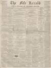Fife Herald Thursday 23 December 1869 Page 1