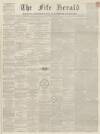 Fife Herald Thursday 14 July 1870 Page 1