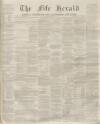 Fife Herald Thursday 12 December 1872 Page 1