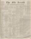 Fife Herald Thursday 13 November 1873 Page 1