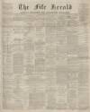 Fife Herald Thursday 01 January 1874 Page 1