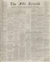 Fife Herald Thursday 02 April 1874 Page 1