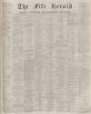 Fife Herald Thursday 02 July 1874 Page 1