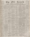 Fife Herald Thursday 23 July 1874 Page 1
