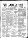 Fife Herald Thursday 07 October 1880 Page 1