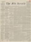 Fife Herald Tuesday 11 February 1862 Page 1