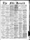 Fife Herald Wednesday 20 February 1884 Page 1