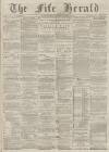 Fife Herald Wednesday 21 January 1885 Page 1