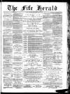 Fife Herald Wednesday 13 July 1887 Page 1