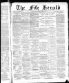 Fife Herald Wednesday 08 February 1888 Page 1