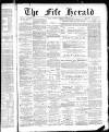 Fife Herald Wednesday 29 February 1888 Page 1