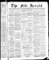 Fife Herald Wednesday 07 March 1888 Page 1