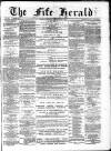 Fife Herald Wednesday 01 May 1889 Page 1