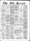 Fife Herald Wednesday 02 October 1889 Page 1