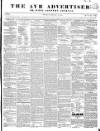 Ayr Advertiser Thursday 15 February 1844 Page 1