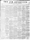 Ayr Advertiser Thursday 16 May 1844 Page 1