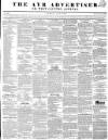 Ayr Advertiser Thursday 06 June 1844 Page 1
