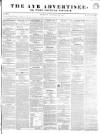 Ayr Advertiser Thursday 19 September 1844 Page 1