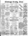 Edinburgh Evening News Thursday 02 October 1873 Page 1