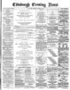 Edinburgh Evening News Monday 06 October 1873 Page 1