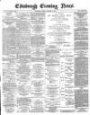 Edinburgh Evening News Monday 27 October 1873 Page 1