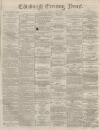 Edinburgh Evening News Monday 09 March 1874 Page 1