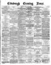 Edinburgh Evening News Friday 14 May 1875 Page 1