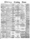 Edinburgh Evening News Tuesday 03 August 1875 Page 1