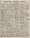 Edinburgh Evening News Tuesday 18 January 1876 Page 1