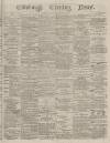 Edinburgh Evening News Wednesday 26 January 1876 Page 1