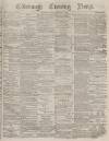 Edinburgh Evening News Tuesday 08 February 1876 Page 1
