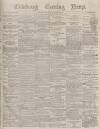 Edinburgh Evening News Saturday 12 February 1876 Page 1