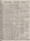 Edinburgh Evening News Monday 22 May 1876 Page 1