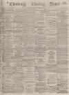 Edinburgh Evening News Saturday 11 November 1876 Page 1