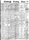 Edinburgh Evening News Monday 15 January 1877 Page 1