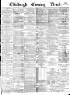 Edinburgh Evening News Tuesday 06 February 1877 Page 1