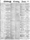 Edinburgh Evening News Tuesday 25 September 1877 Page 1