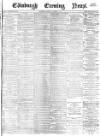 Edinburgh Evening News Monday 01 October 1877 Page 1