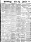 Edinburgh Evening News Thursday 08 November 1877 Page 1