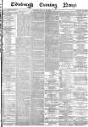 Edinburgh Evening News Saturday 17 November 1877 Page 1