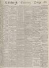 Edinburgh Evening News Friday 01 March 1878 Page 1