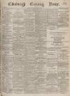 Edinburgh Evening News Monday 01 April 1878 Page 1