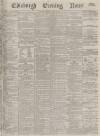 Edinburgh Evening News Monday 29 April 1878 Page 1