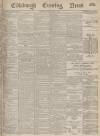 Edinburgh Evening News Monday 06 May 1878 Page 1