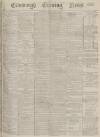 Edinburgh Evening News Saturday 01 June 1878 Page 1