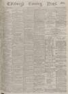 Edinburgh Evening News Monday 03 June 1878 Page 1