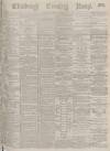 Edinburgh Evening News Thursday 13 June 1878 Page 1