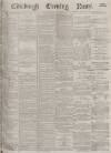 Edinburgh Evening News Monday 01 July 1878 Page 1