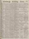 Edinburgh Evening News Monday 08 July 1878 Page 1