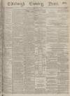 Edinburgh Evening News Thursday 11 July 1878 Page 1